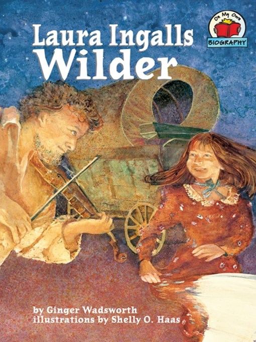 Title details for Laura Ingalls Wilder by Ginger Wadsworth - Available